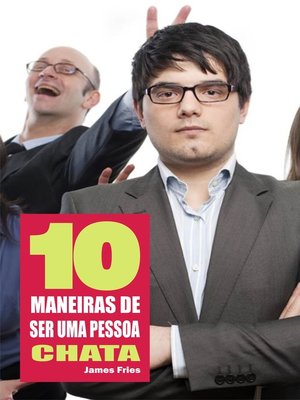 cover image of 10 Maneiras de ser uma pessoa chata